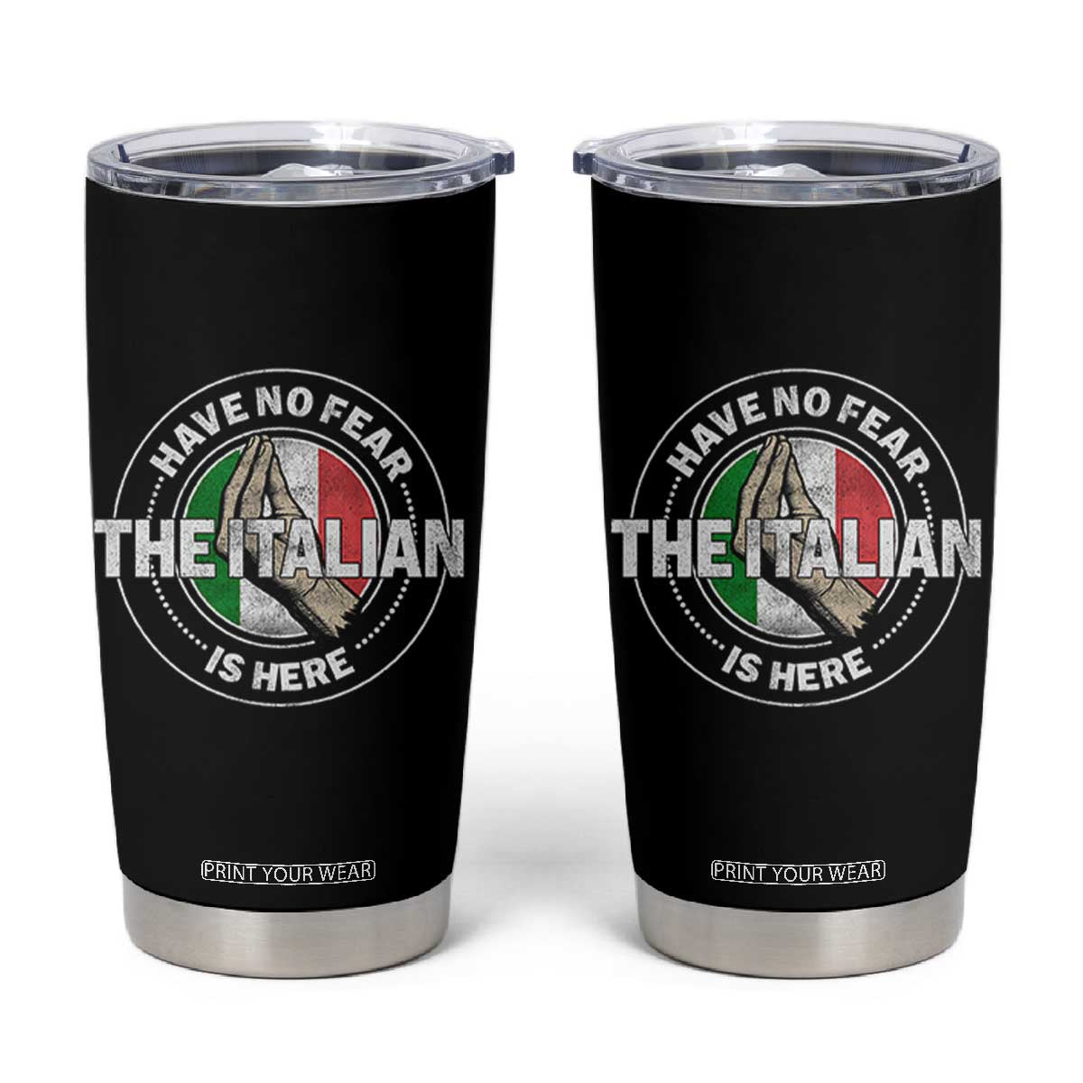 Funny Have No Fear The Italian Is Here Tumbler Cup Che Vuoi TS11 Black Print Your Wear