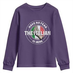 Funny Have No Fear The Italian Is Here Youth Sweatshirt Che Vuoi TS11 Purple Print Your Wear