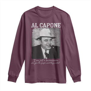 Al Capone Long Sleeve Shirt I Am Just A Businessman American Gangster Mafia TS11 Maroon Print Your Wear