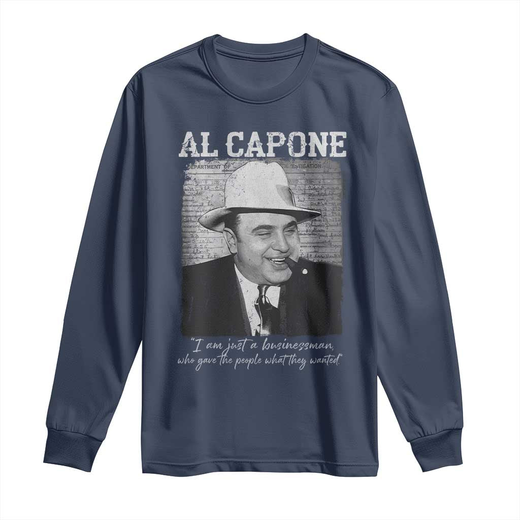 Al Capone Long Sleeve Shirt I Am Just A Businessman American Gangster Mafia TS11 Navy Print Your Wear