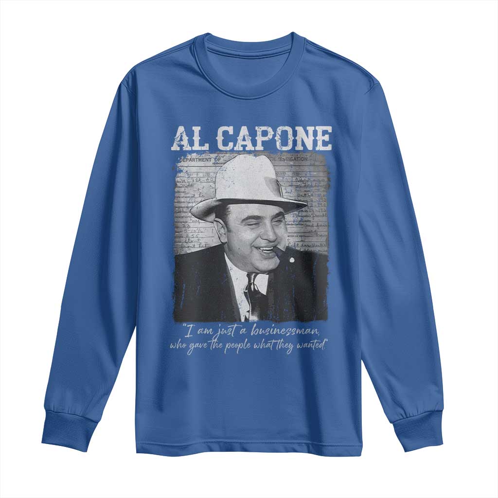 Al Capone Long Sleeve Shirt I Am Just A Businessman American Gangster Mafia TS11 Royal Blue Print Your Wear