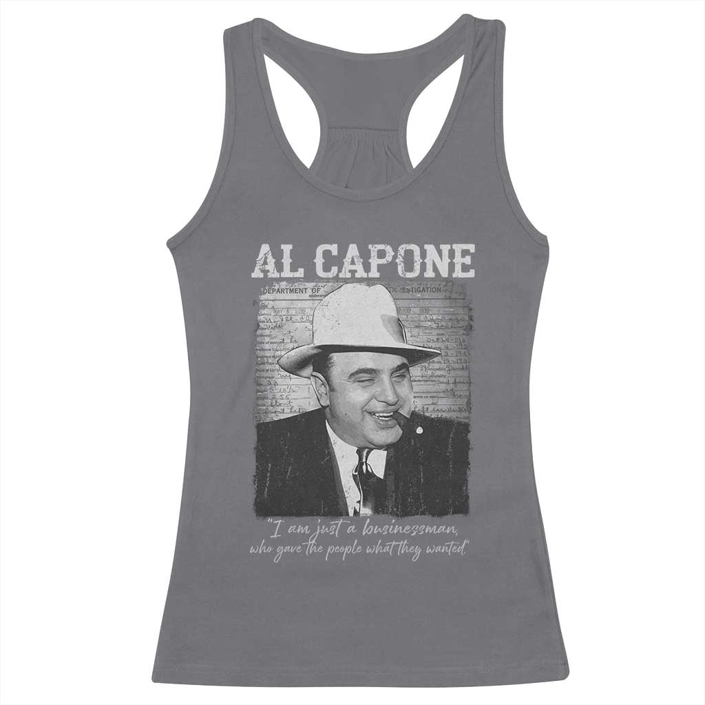 Al Capone Racerback Tank Top I Am Just A Businessman American Gangster Mafia TS11 Charcoal Print Your Wear