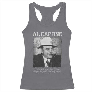 Al Capone Racerback Tank Top I Am Just A Businessman American Gangster Mafia TS11 Charcoal Print Your Wear