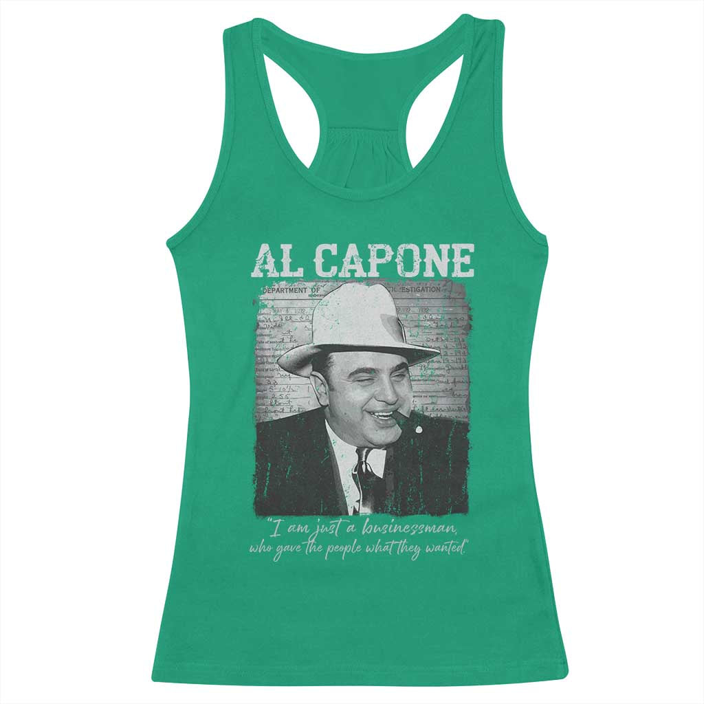 Al Capone Racerback Tank Top I Am Just A Businessman American Gangster Mafia TS11 Irish Green Print Your Wear