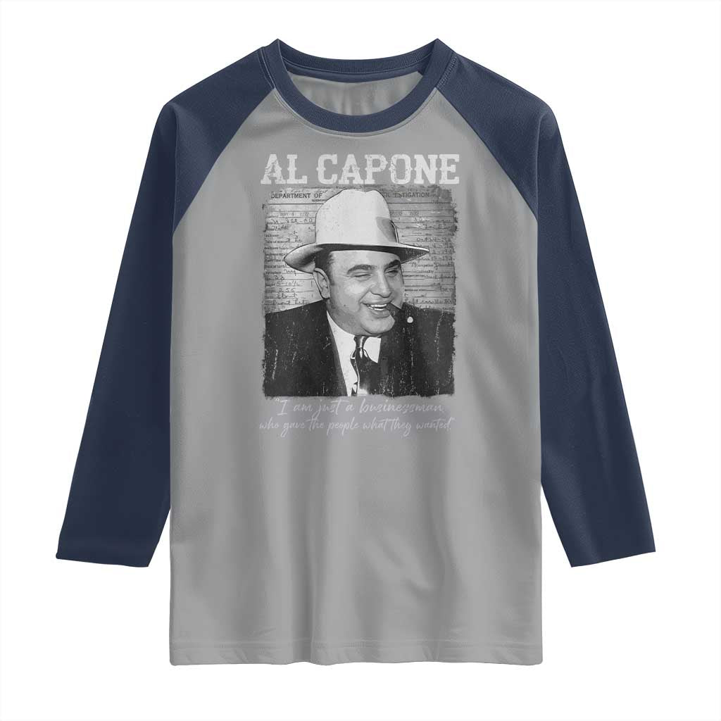 Al Capone Raglan Shirt I Am Just A Businessman American Gangster Mafia TS11 Sport Gray Navy Print Your Wear