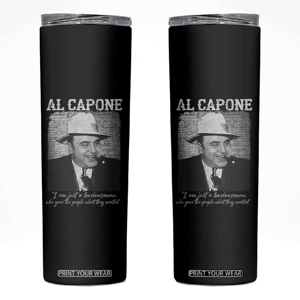 Al Capone Skinny Tumbler I Am Just A Businessman American Gangster Mafia TS11 Black Print Your Wear