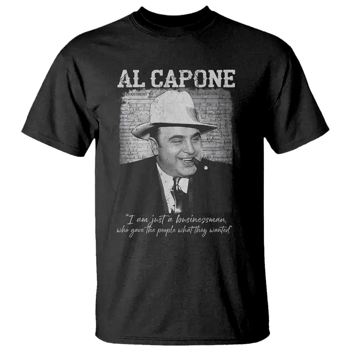 Al Capone T Shirt I Am Just A Businessman American Gangster Mafia TS11 Black Print Your Wear