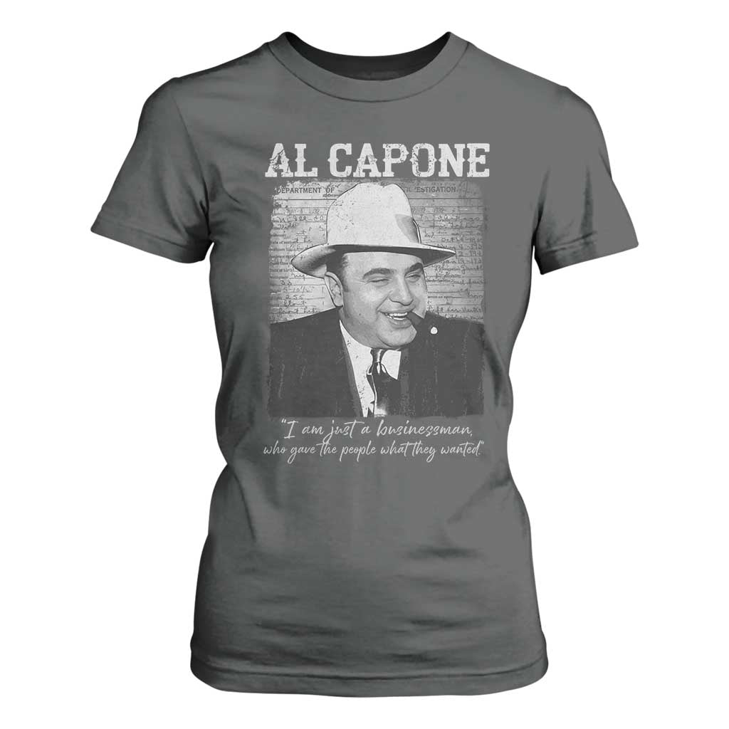 Al Capone T Shirt For Women I Am Just A Businessman American Gangster Mafia TS11 Dark Heather Print Your Wear