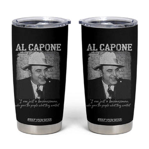 Al Capone Tumbler Cup I Am Just A Businessman American Gangster Mafia TS11 Black Print Your Wear