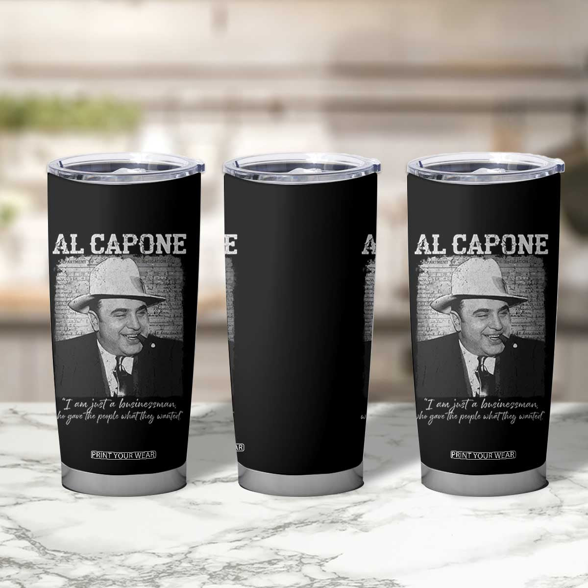 Al Capone Tumbler Cup I Am Just A Businessman American Gangster Mafia TS11 Print Your Wear