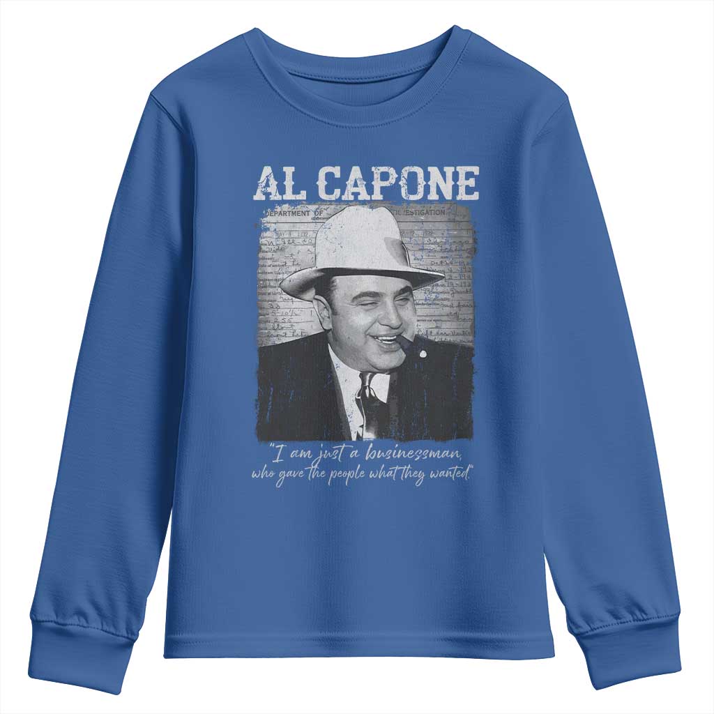 Al Capone Youth Sweatshirt I Am Just A Businessman American Gangster Mafia TS11 Royal Blue Print Your Wear