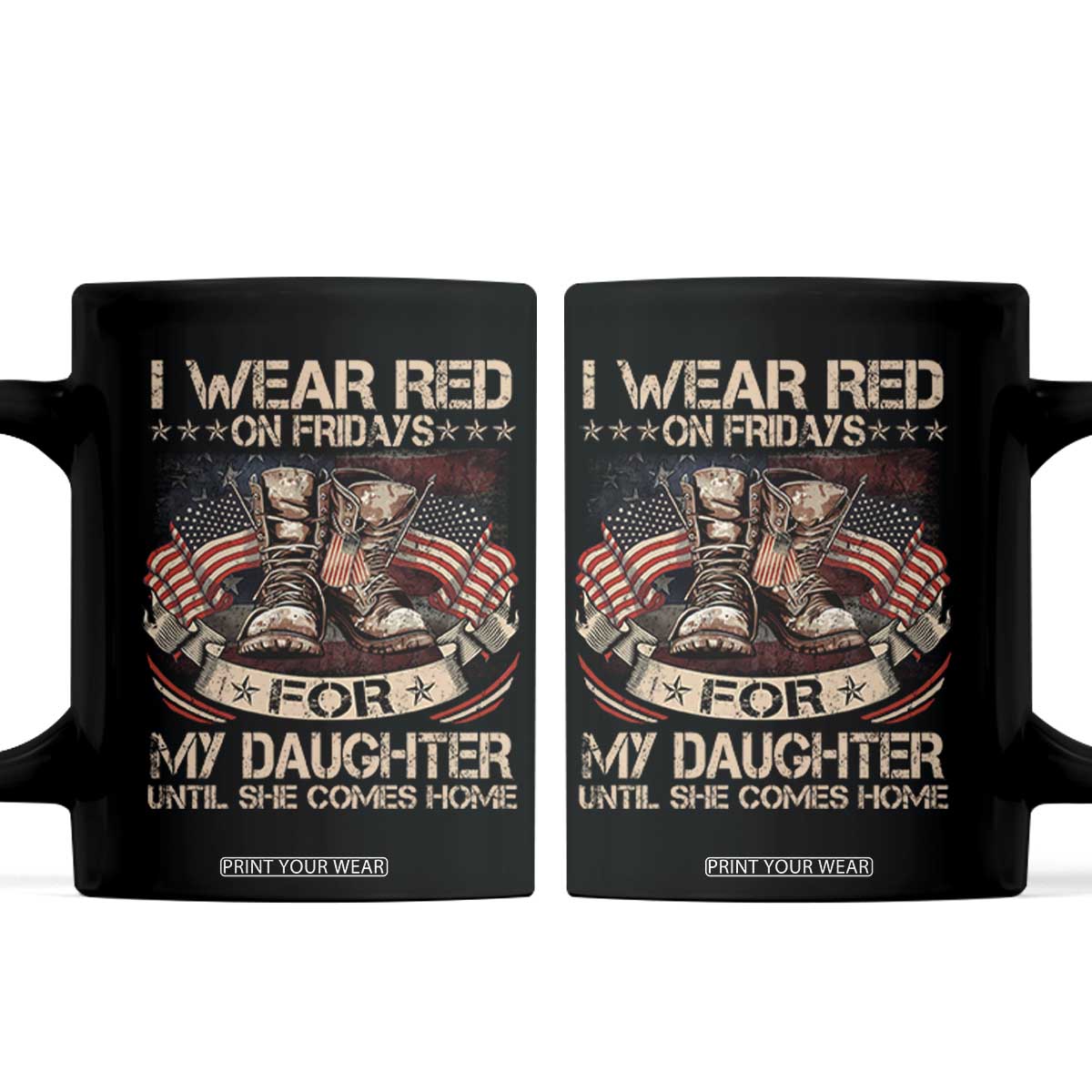 I Wear Red On Fridays For My Daughter Until She Comes Home Coffee Mug Vintage American Flag TS11 Black Print Your Wear