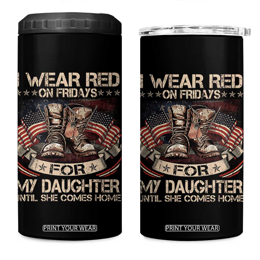 I Wear Red On Fridays For My Daughter Until She Comes Home 4 in 1 Can Cooler Tumbler Vintage American Flag TS11 One Size: 16 oz Black Print Your Wear