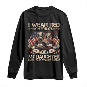 I Wear Red On Fridays For My Daughter Until She Comes Home Long Sleeve Shirt Vintage American Flag TS11 Black Print Your Wear