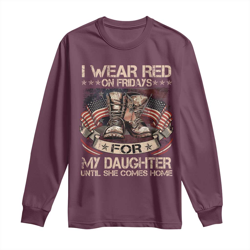 I Wear Red On Fridays For My Daughter Until She Comes Home Long Sleeve Shirt Vintage American Flag TS11 Maroon Print Your Wear