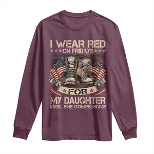 I Wear Red On Fridays For My Daughter Until She Comes Home Long Sleeve Shirt Vintage American Flag TS11 Maroon Print Your Wear