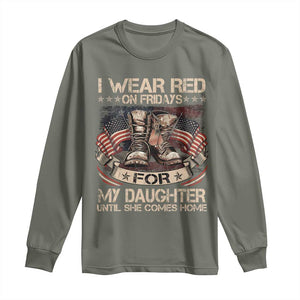 I Wear Red On Fridays For My Daughter Until She Comes Home Long Sleeve Shirt Vintage American Flag TS11 Military Green Print Your Wear