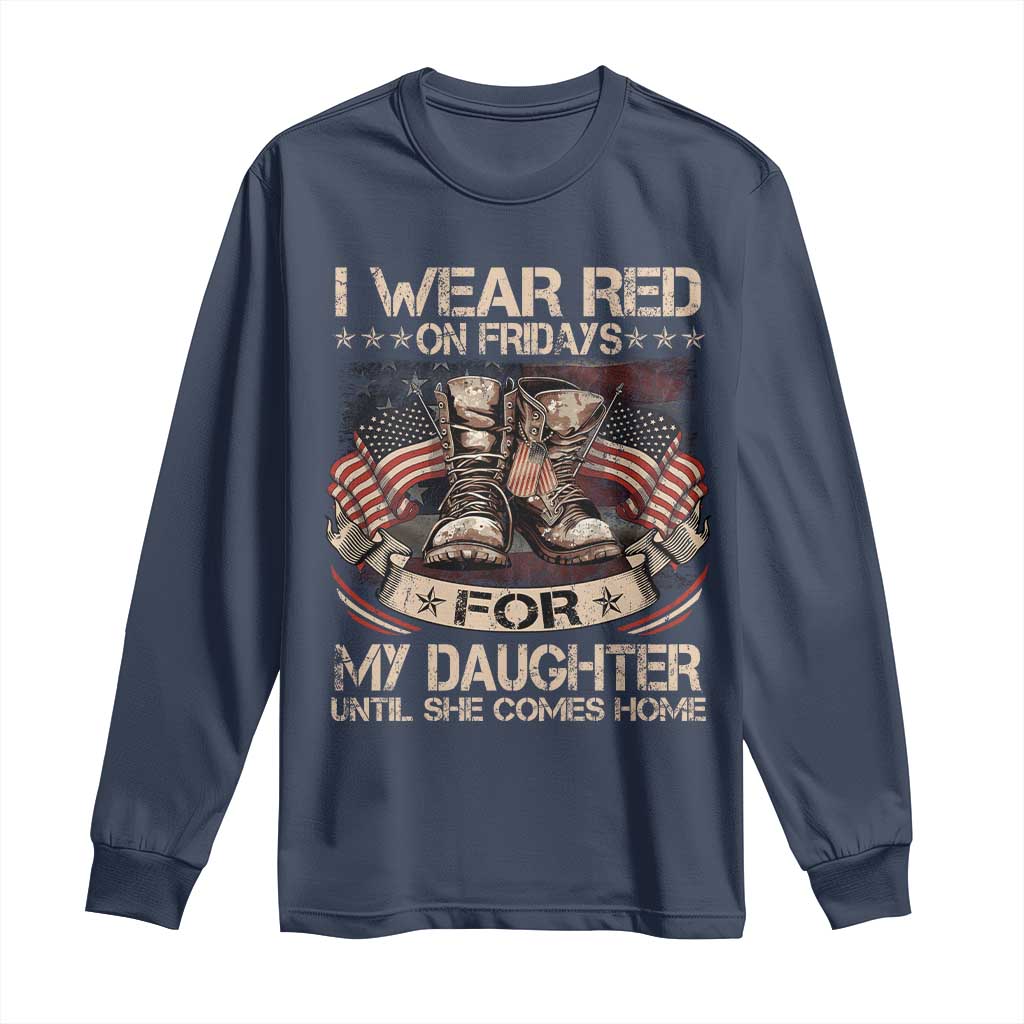 I Wear Red On Fridays For My Daughter Until She Comes Home Long Sleeve Shirt Vintage American Flag TS11 Navy Print Your Wear