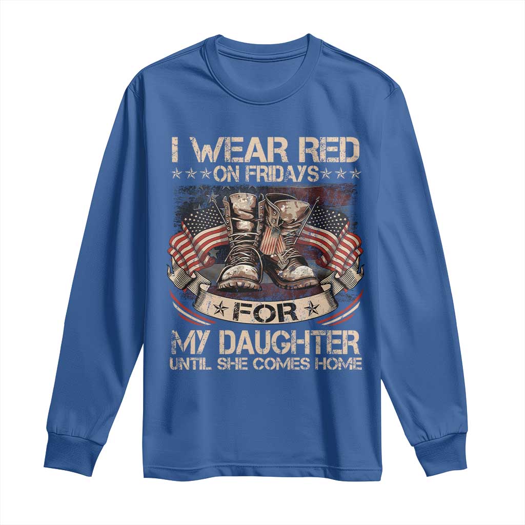 I Wear Red On Fridays For My Daughter Until She Comes Home Long Sleeve Shirt Vintage American Flag TS11 Royal Blue Print Your Wear