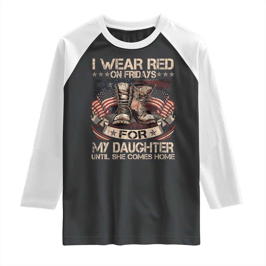 I Wear Red On Fridays For My Daughter Until She Comes Home Raglan Shirt Vintage American Flag TS11 Black White Print Your Wear