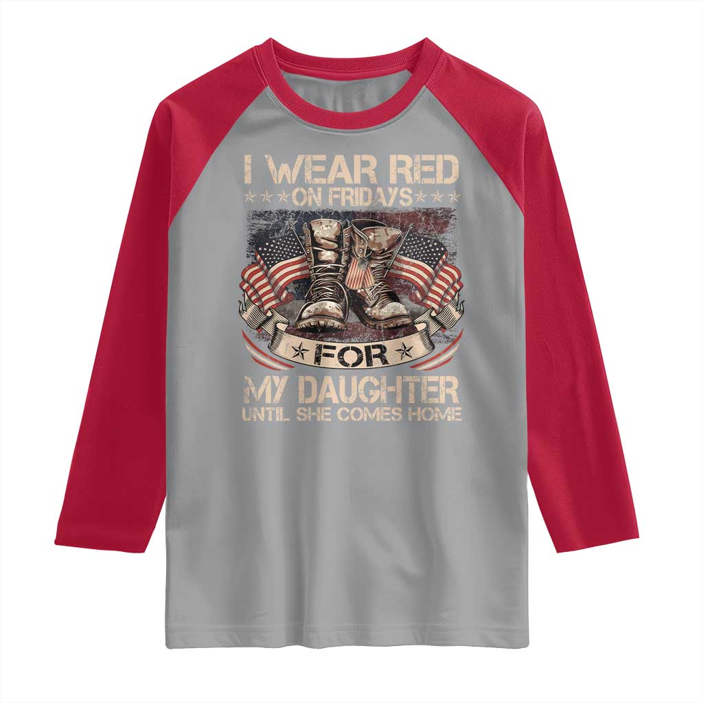 I Wear Red On Fridays For My Daughter Until She Comes Home Raglan Shirt Vintage American Flag TS11 Sport Gray Red Print Your Wear