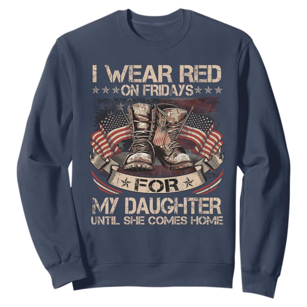 I Wear Red On Fridays For My Daughter Until She Comes Home Sweatshirt Vintage American Flag TS11 Navy Print Your Wear