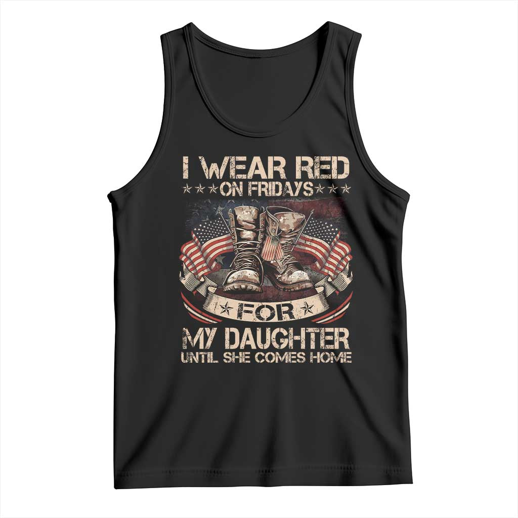I Wear Red On Fridays For My Daughter Until She Comes Home Tank Top Vintage American Flag TS11 Black Print Your Wear