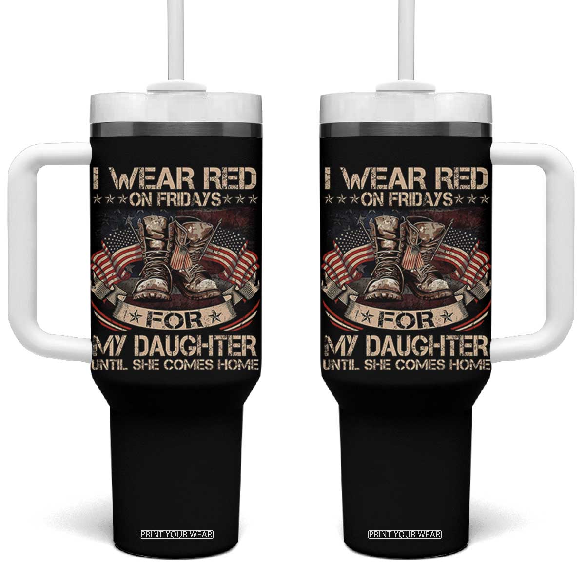 I Wear Red On Fridays For My Daughter Until She Comes Home Tumbler With Handle Vintage American Flag TS11 One Size: 40 oz Black Print Your Wear