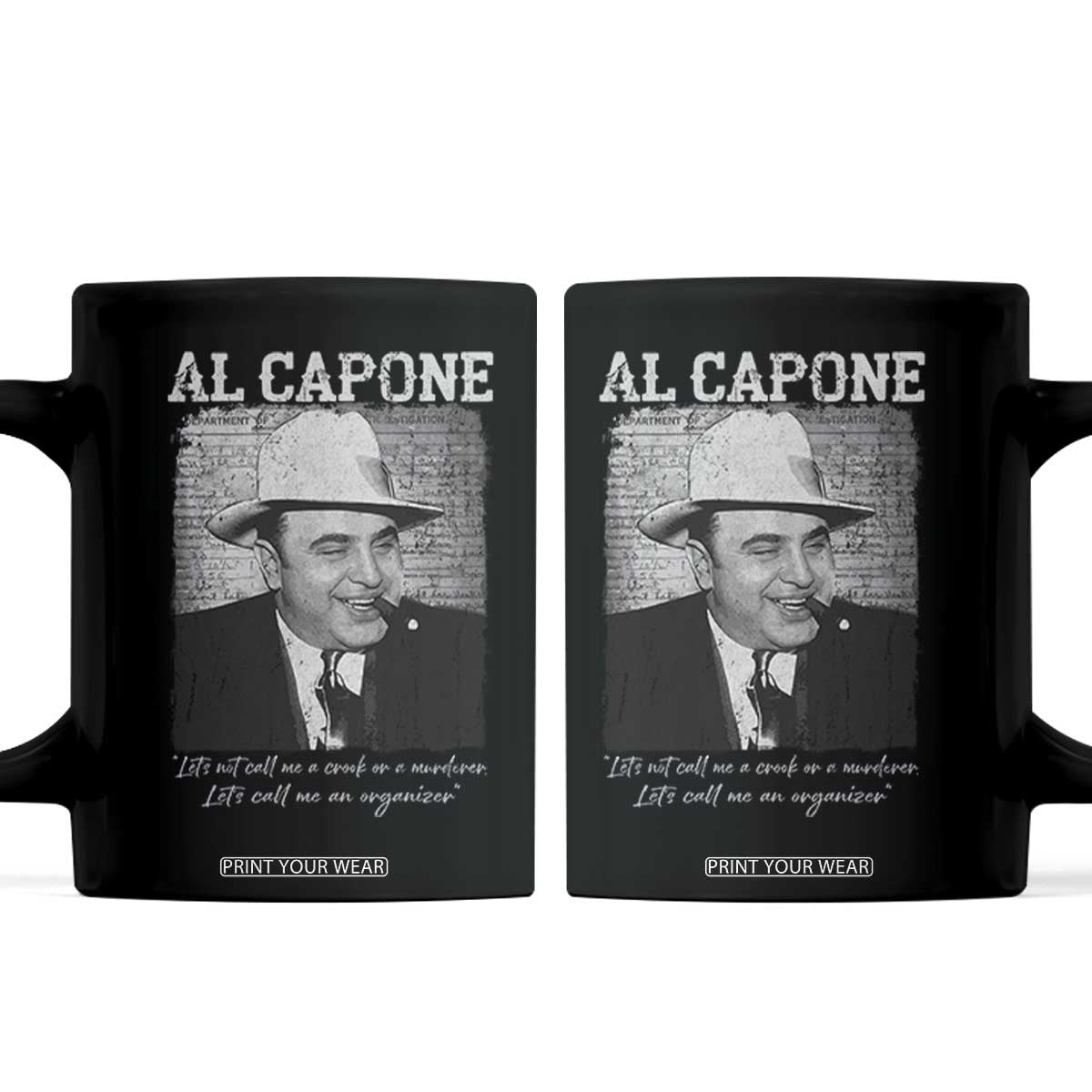 Al Capone Coffee Mug Lets Call Me An Organizer American Gangster Mafia TS11 Black Print Your Wear