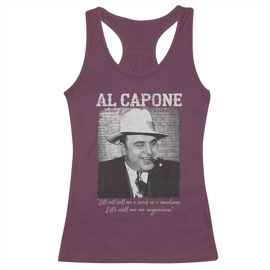 Al Capone Racerback Tank Top Lets Call Me An Organizer American Gangster Mafia TS11 Maroon Print Your Wear