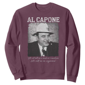 Al Capone Sweatshirt Lets Call Me An Organizer American Gangster Mafia TS11 Maroon Print Your Wear