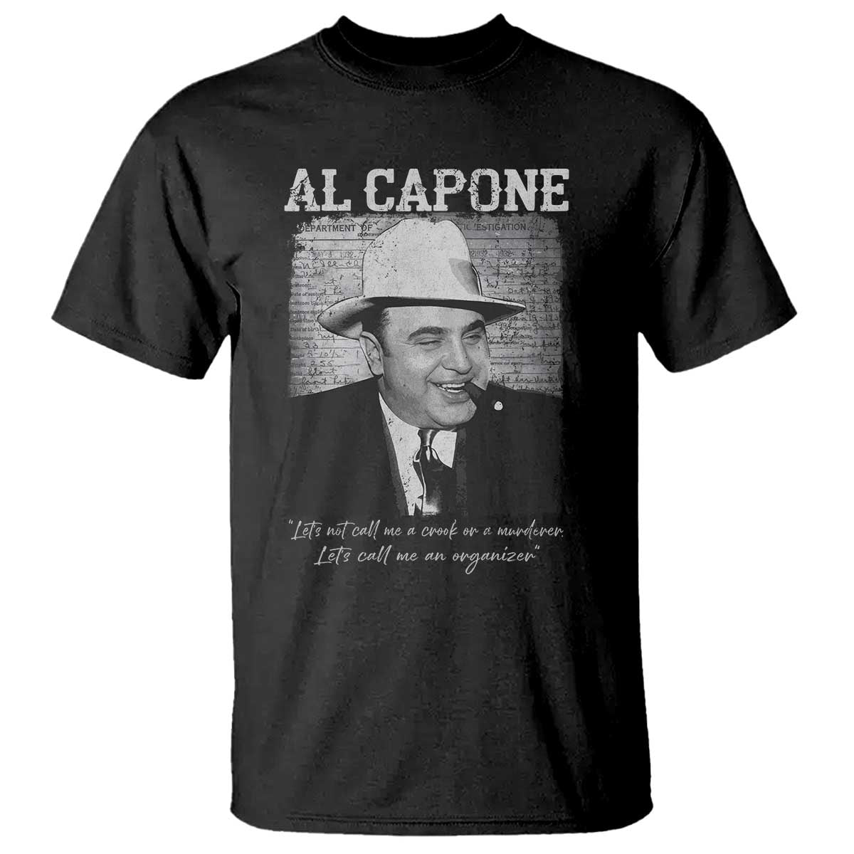 Al Capone T Shirt Lets Call Me An Organizer American Gangster Mafia TS11 Black Print Your Wear