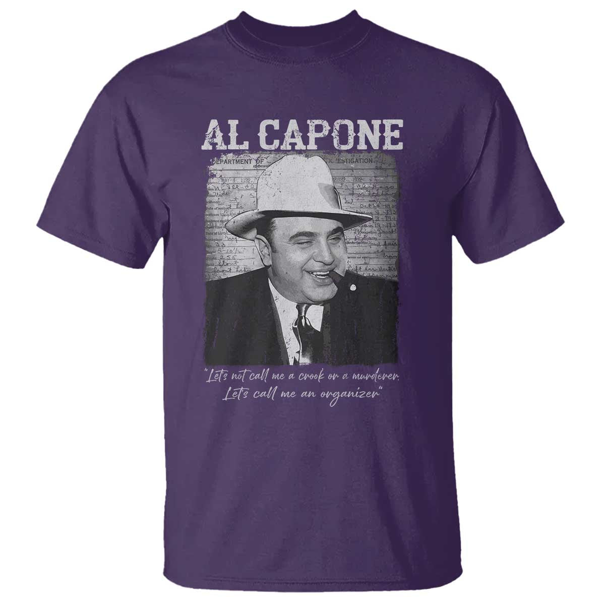 Al Capone T Shirt Lets Call Me An Organizer American Gangster Mafia TS11 Purple Print Your Wear