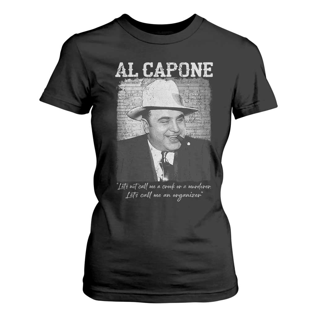 Al Capone T Shirt For Women Lets Call Me An Organizer American Gangster Mafia TS11 Black Print Your Wear
