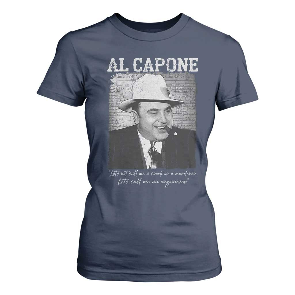 Al Capone T Shirt For Women Lets Call Me An Organizer American Gangster Mafia TS11 Navy Print Your Wear