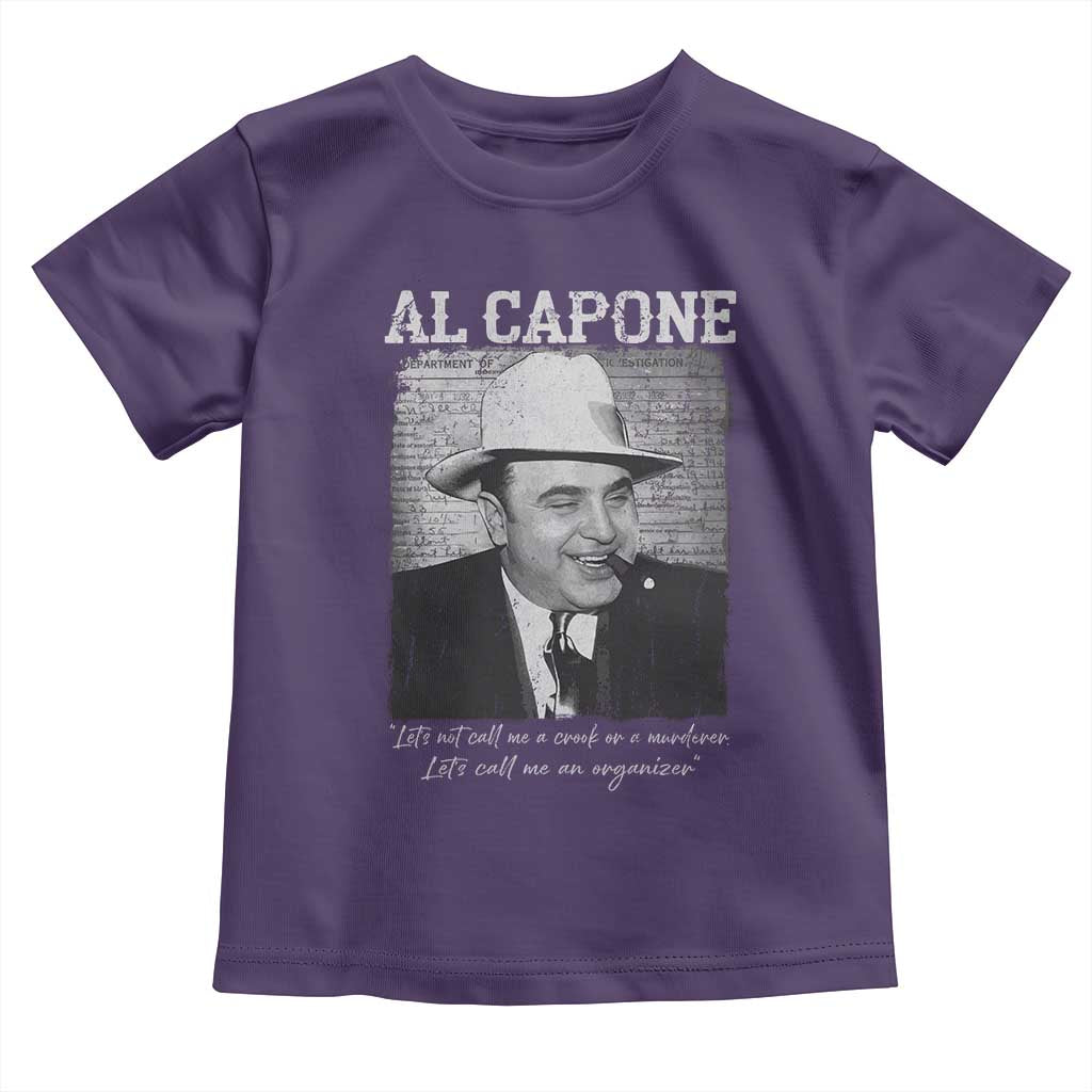 Al Capone Toddler T Shirt Lets Call Me An Organizer American Gangster Mafia TS11 Purple Print Your Wear