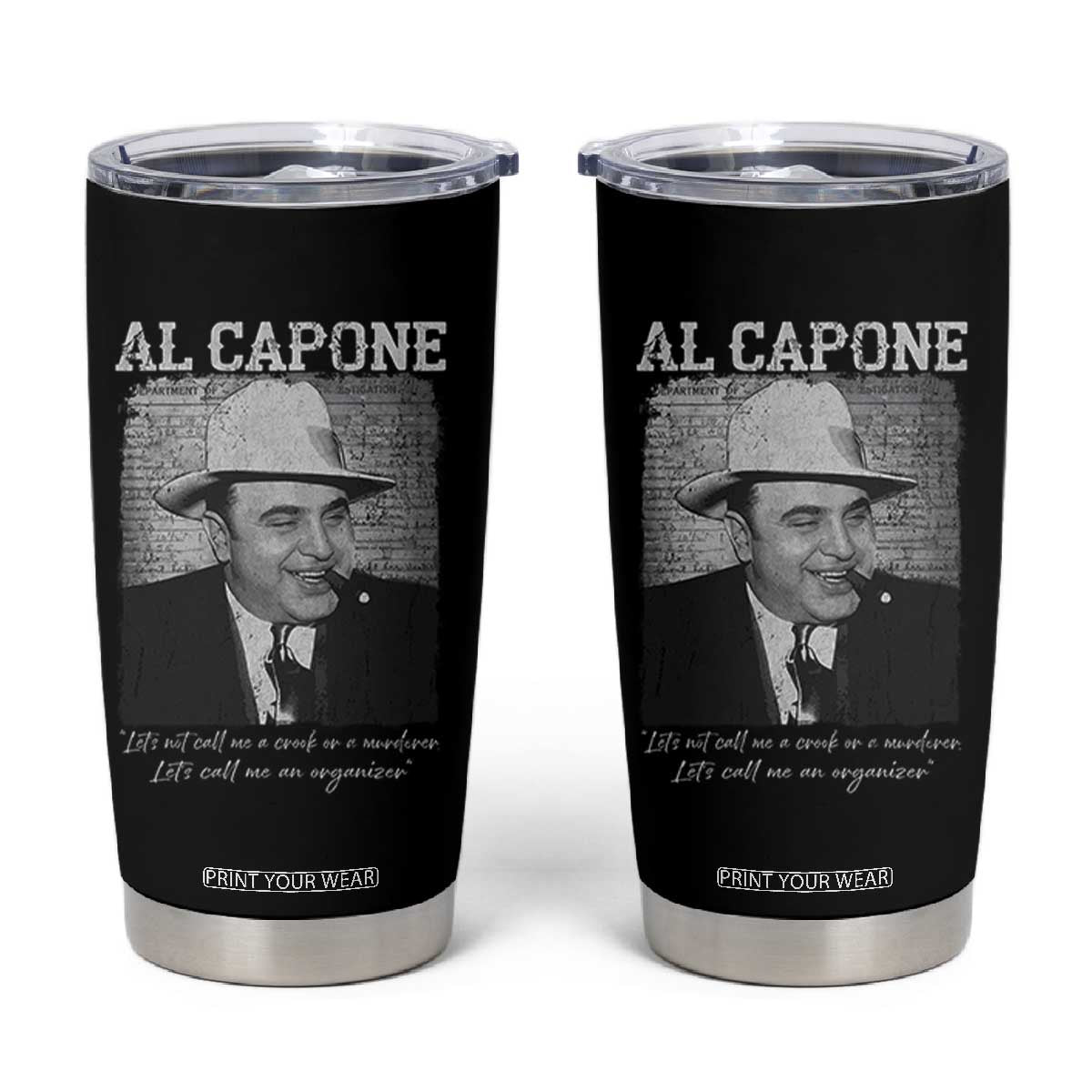 Al Capone Tumbler Cup Lets Call Me An Organizer American Gangster Mafia TS11 Black Print Your Wear