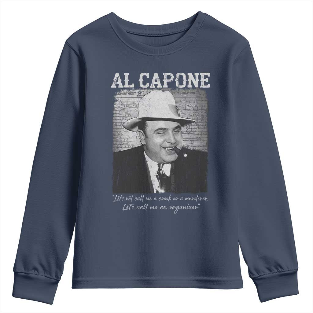 Al Capone Youth Sweatshirt Lets Call Me An Organizer American Gangster Mafia TS11 Navy Print Your Wear