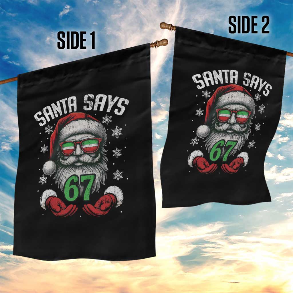Funny Christmas Santa Says 67 Garden Flag Six Seven Meme Gen Alpha Xmas Gag Gift TS11 Print Your Wear
