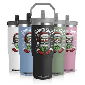 Funny Christmas Santa Says 67 Flip Straw Tumbler Six Seven Meme Gen Alpha Xmas Gag Gift TS11 Print Your Wear
