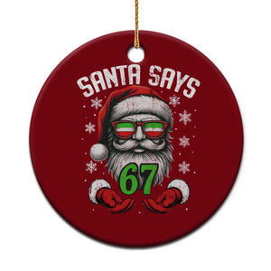 Funny Xmas Santa Says 67 Ceramic Ornament Six Seven Meme Gen Alpha Xmas Gag Gift TS11 1pc Red Print Your Wear