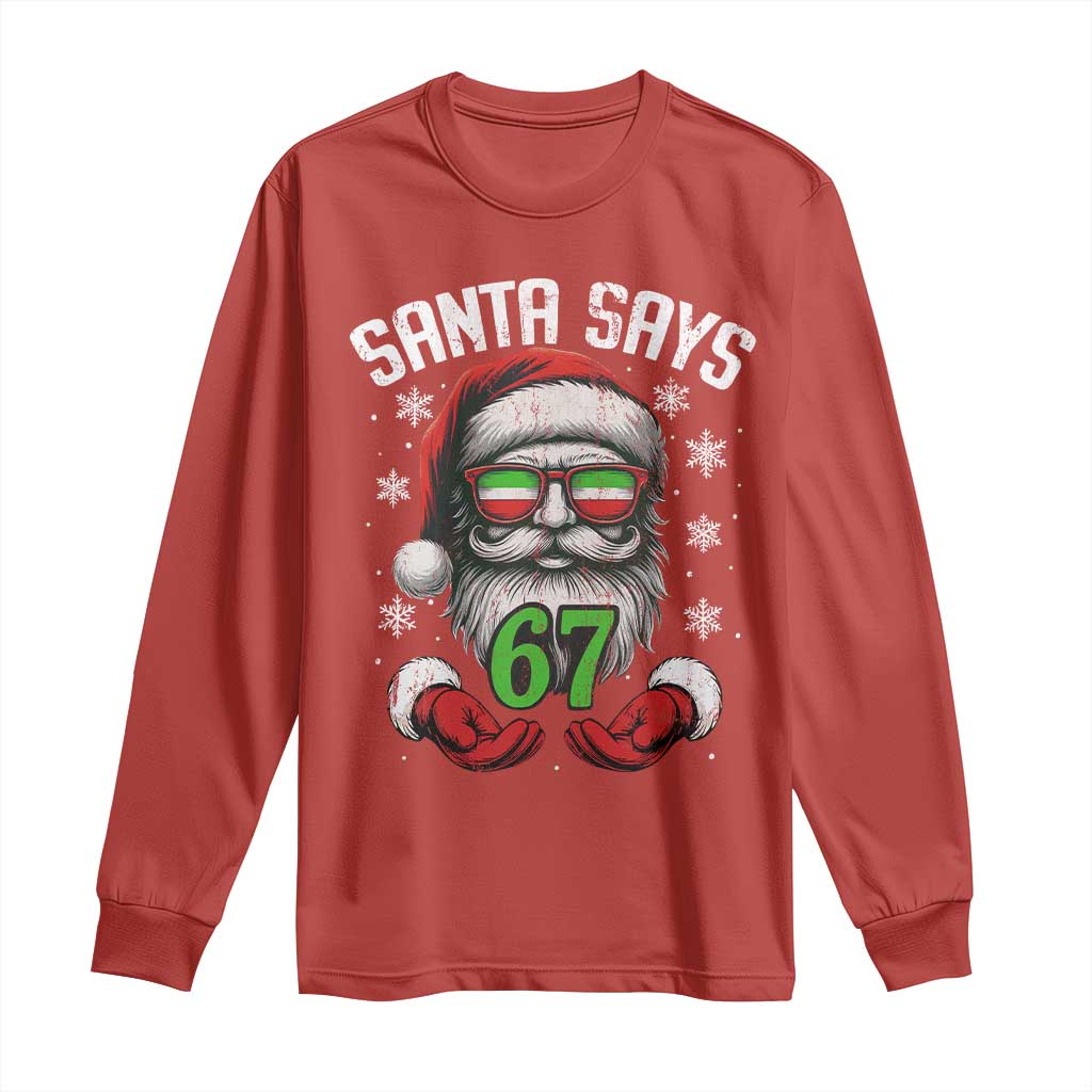 Funny Christmas Santa Says 67 Long Sleeve Shirt Six Seven Meme Gen Alpha Xmas Gag Gift TS11 Red Print Your Wear