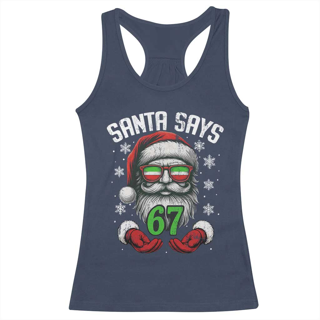 Funny Christmas Santa Says 67 Racerback Tank Top Six Seven Meme Gen Alpha Xmas Gag Gift TS11 Navy Print Your Wear