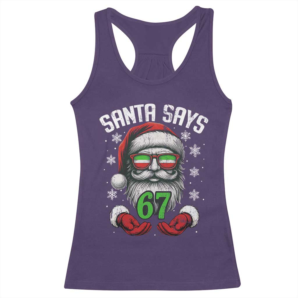 Funny Christmas Santa Says 67 Racerback Tank Top Six Seven Meme Gen Alpha Xmas Gag Gift TS11 Purple Print Your Wear