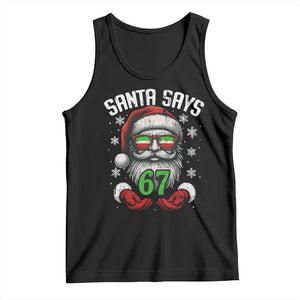 Funny Christmas Santa Says 67 Tank Top Six Seven Meme Gen Alpha Xmas Gag Gift TS11 Black Print Your Wear