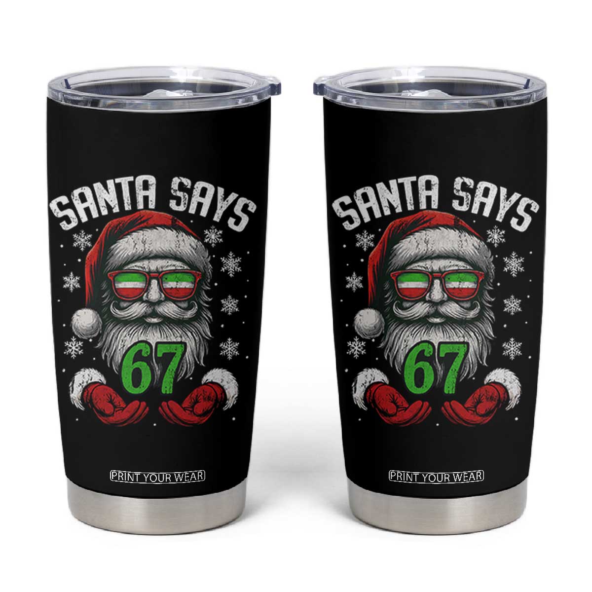 Funny Christmas Santa Says 67 Tumbler Cup Six Seven Meme Gen Alpha Xmas Gag Gift TS11 Black Print Your Wear