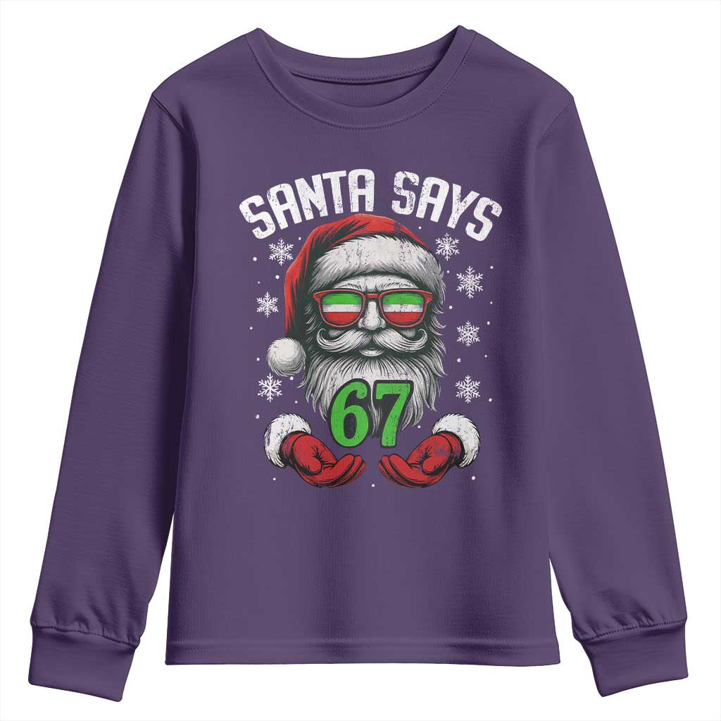 Funny Christmas Santa Says 67 Youth Sweatshirt Six Seven Meme Gen Alpha Xmas Gag Gift TS11 Purple Print Your Wear