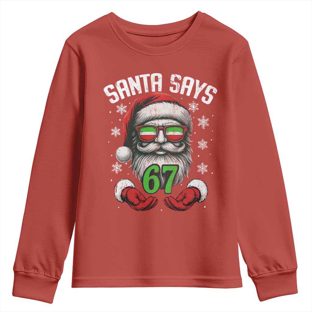 Funny Christmas Santa Says 67 Youth Sweatshirt Six Seven Meme Gen Alpha Xmas Gag Gift TS11 Red Print Your Wear