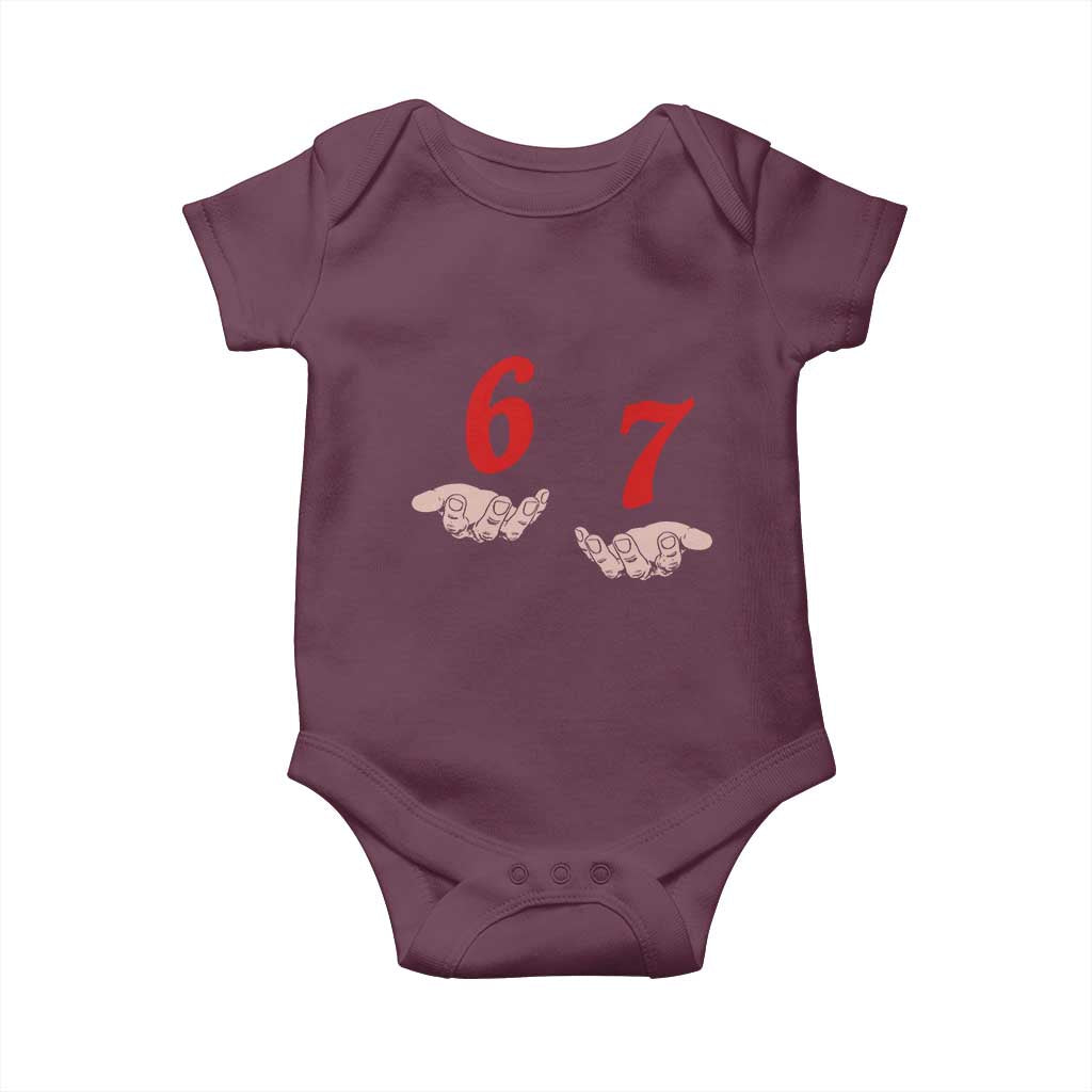 Funny 67 Six Seven Meme Hands Gesture Alpha Slang Baby Onesie TS11 Maroon Print Your Wear