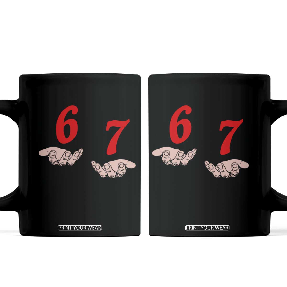 Funny 67 Six Seven Meme Hands Gesture Alpha Slang Coffee Mug TS11 Black Print Your Wear